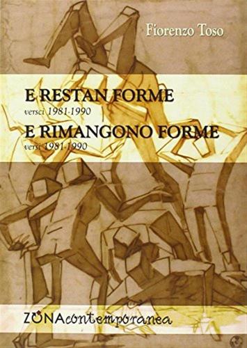 E Restan Forme-e Rimangono Forme. Versi (1981-1990)