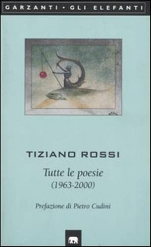 Tutte Le Poesie (1963-2000)