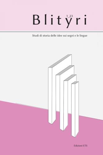 Blityri. Studi Di Storia Delle Idee Sui Segni E Le Lingue (2023). Vol. 1
