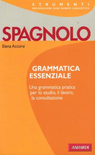 Spagnolo. Grammatica Essenziale