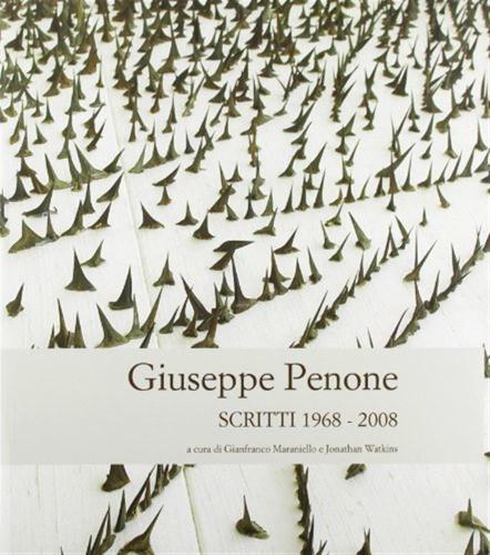 Giuseppe Penone. Scritti (1968-2008). Ediz. Illustrata