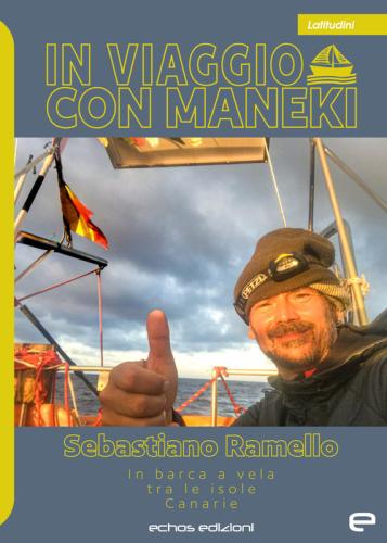 In Viaggio Con Maneki. In Barca A Vela Tra Le Isole Canarie