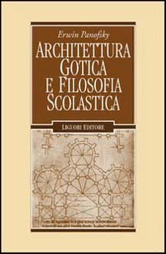 Architettura Gotica E Filosofia Scolastica