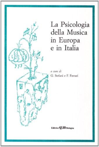 La Psicologia Della Musica In Europa E In Italia
