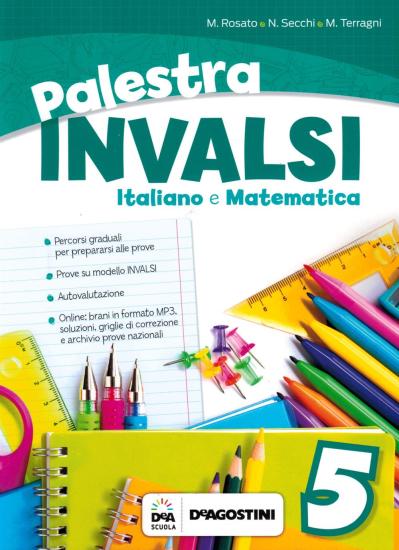 Palestra INVALSI. Italiano e Matematica. Per la 5 classe elementare