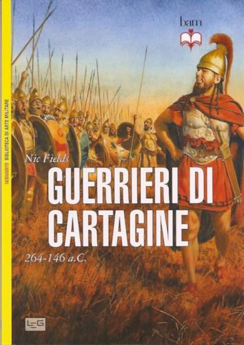 Guerrieri Cartaginesi. 264-146 A. C.