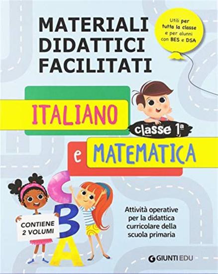 Materiali didattici facilitati. Italiano e matematica classe 1