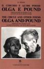 Il Cerchio E Altre Poesie. Olga E Pound