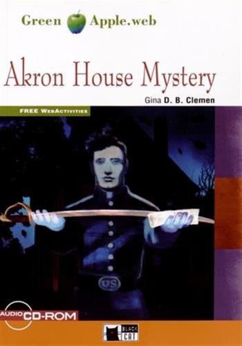 Akron House Mystery. Con Cd Audio. Con Cd-rom. Con Espansione Online
