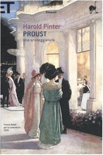 Proust. Una Sceneggiatura. Alla Ricerca Del Tempo Perduto