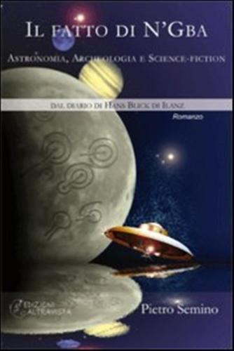 Il Fatto Di N'gba. Astronomia, Archeologia E Science-fiction