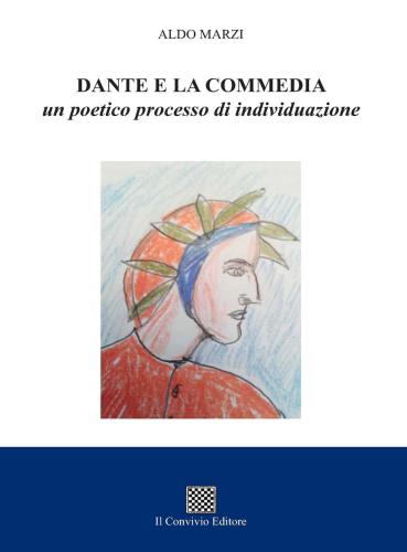 Dante E La Commedia. Un Poetico Processo Di Individuazione