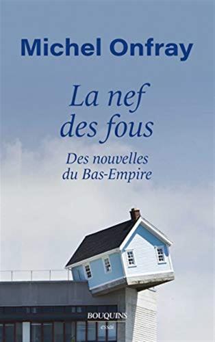 La Nef Des Fous, Nouvelles Du Bas Empire