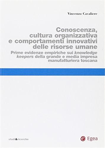 Conoscenza, Cultura Organizzativa E Comportamenti Innovativi Delle Risorse Umane