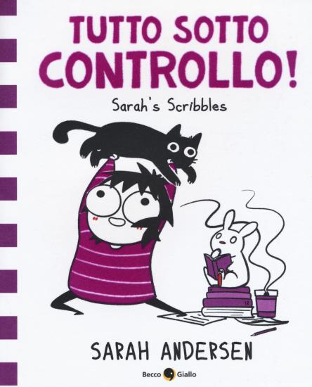 Tutto sotto controllo. Sarah's Scribbles. Vol. 3