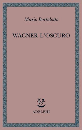 Wagner L'oscuro
