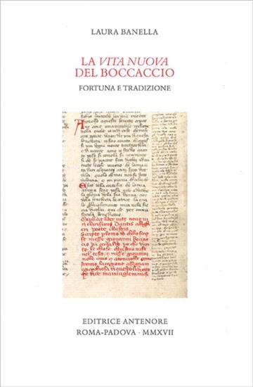La Vita nuova del Boccaccio. Fortuna e tradizione