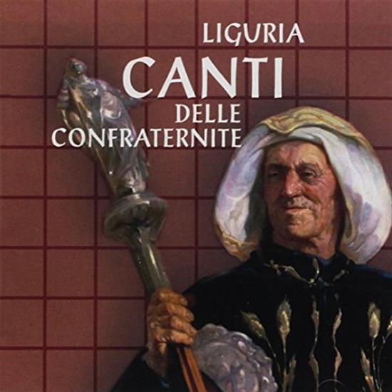 Liguria: Canti Delle Confraternite (1 CD Audio)