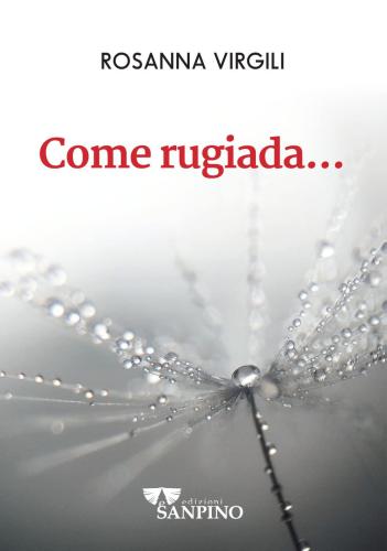 Come Rugiada...