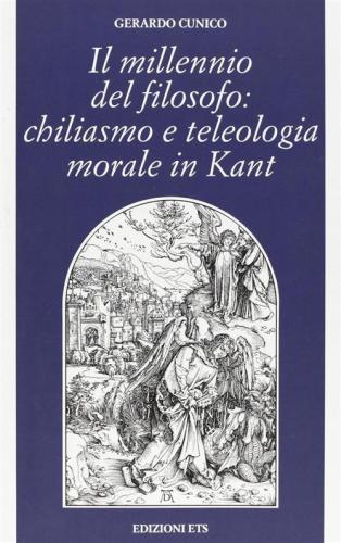 Il Millennio Del Filosofo: Chiliasmo E Teleologia Morale In Kant