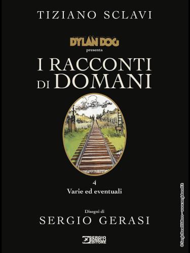 Dylan Dog Presenta I Racconti Di Domani. Vol. 4