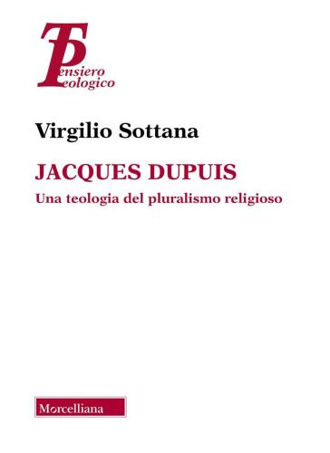 Jacques Dupuis. Una Teologia Del Pluralismo Religioso