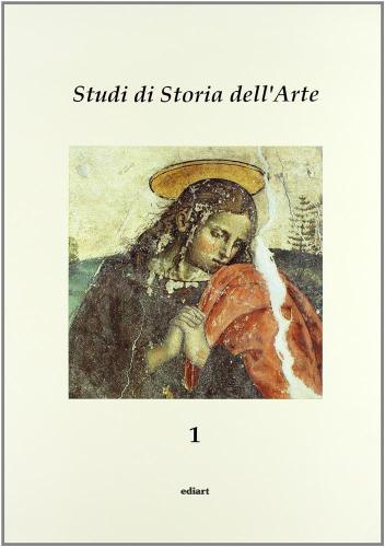 Studi Di Storia Dell'arte. Vol. 1