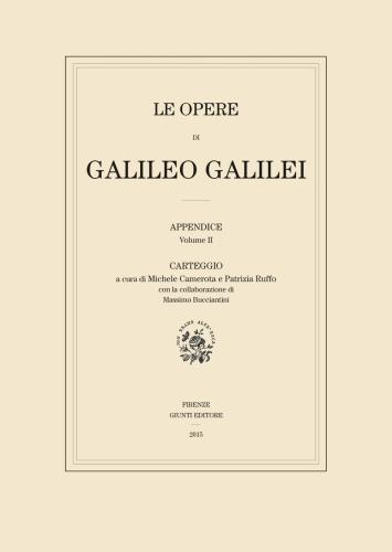Le Opere Di Galileo Galilei. Appendice. Vol. 2