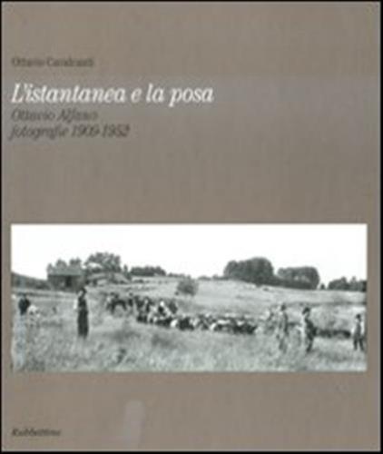 L'istantanea E La Posa. Ottavio Alfano. Fotografie 1909-1952