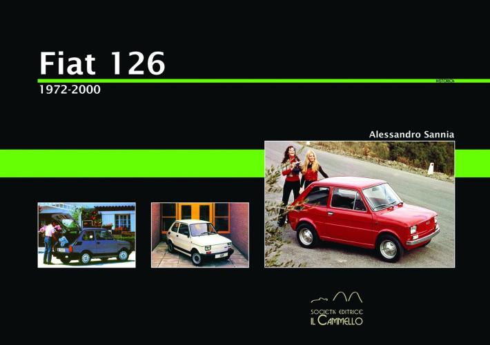 Fiat 126. 1972-2000. Ediz. Illustrata