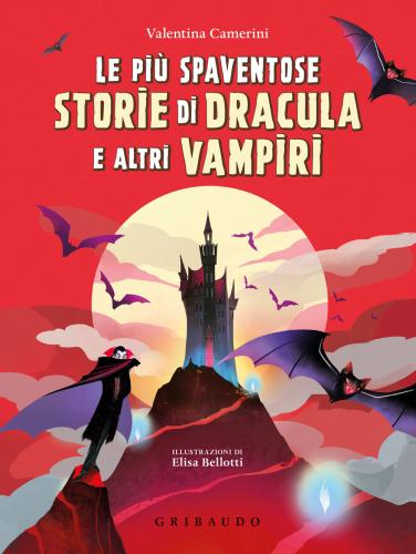Le Pi Spaventose Storie Di Dracula E Altri Vampiri