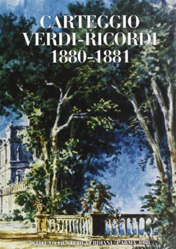 Carteggio Verdi-ricordi. Vol. 1 - 1880-1881