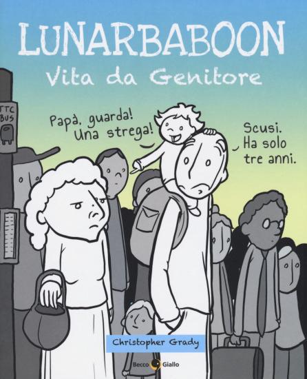 Lunarbaboon. Vita da genitore
