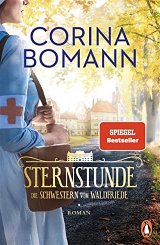 Sternstunde: Die Schwestern Vom Waldfriede - Roman - Der Auftakt Der Neuen Mitreienden Bestsellersaga: 1