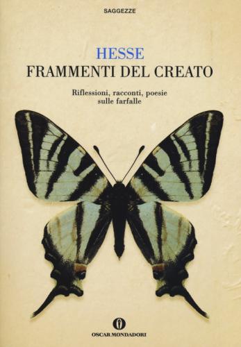 Frammenti Del Creato. Riflessioni, Racconti, Poesie Sulle Farfalle