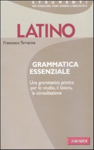Latino. Grammatica Essenziale