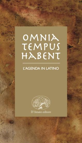Omnia tempus habent. L'agenda in latino