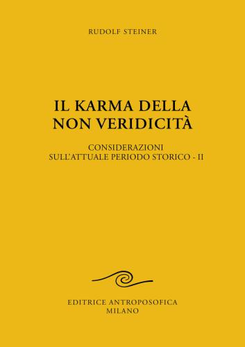 Il Karma Della Non Veridicit. Considerazioni Sull'attuale Periodo Storico. Vol. 2