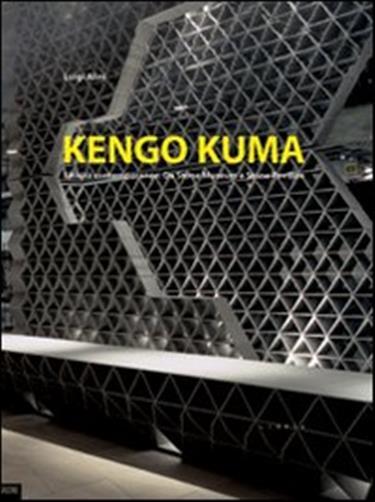 Kengo Kuma. Liticit contemporanee. Da Stone Museum a Stone Pavilion. Ediz. italiana e inglese