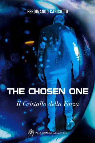 The Chosen One. Il Cristallo Della Forza