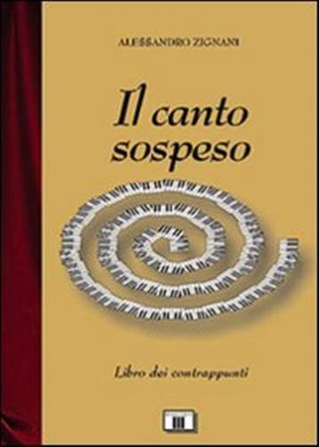 Il Canto Sospeso. Libro Dei Contrappunti
