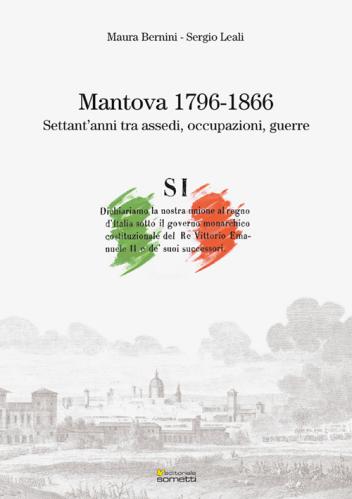 Mantova (1796-1866). Settant'anni Tra Assedi, Occupazioni, Guerre