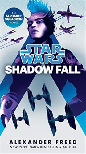 Shadow Fall (star Wars): An Alphabet Squadron Novel: 2