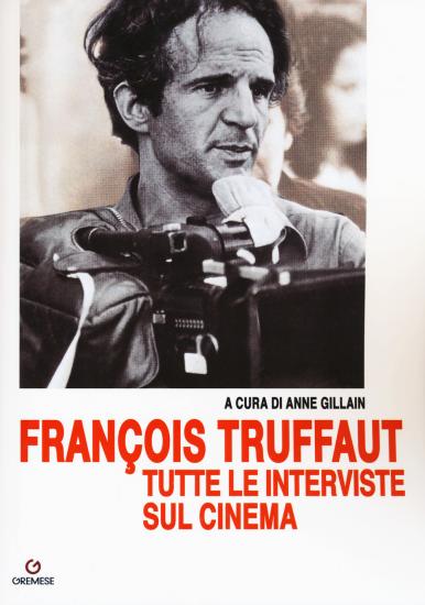 Franois Truffaut tutte le interviste sul cinema