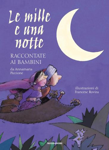 Le Mille E Una Notte Raccontate Ai Bambini. Ediz. A Colori