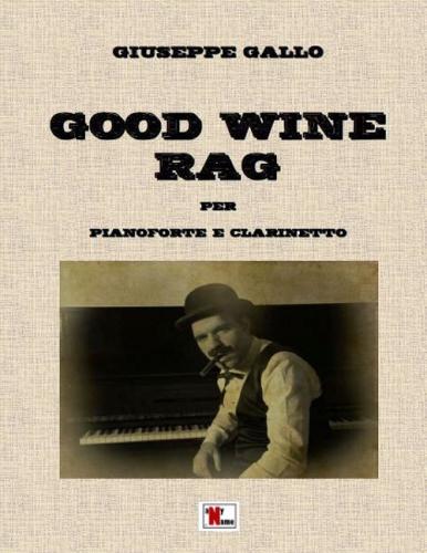 Good Wine Rag. Duo Per Pianoforte, Clarinetto In Sib. Partitura