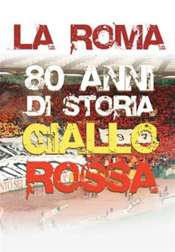 Roma (la) - 80 Anni Di Storia Giallorossa (regione 2 Pal)