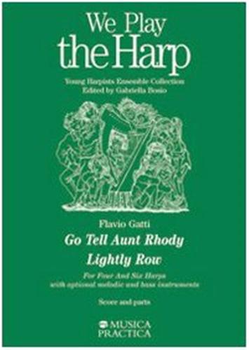 Go Tell Aunth Rhody-lightly Row. For Six Harps. With Optional Melodic And Bass Instruments