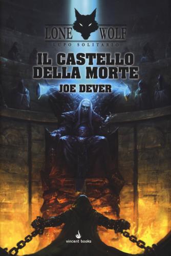 Il Castello Della Morte. Lupo Solitario. Serie Magnakai. Vol. 7
