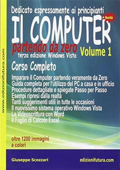 Il computer partendo da zero. Vol. 1 - Windows Vista